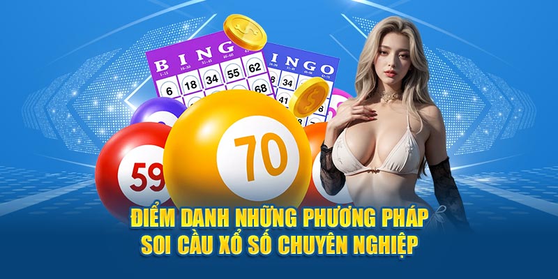 Điểm danh những phương pháp soi cầu xổ số chuyên nghiệp